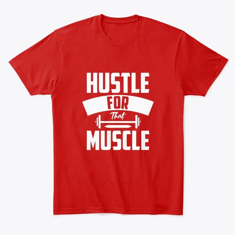 Hustle For That Muscle